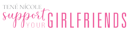 Tené Nícole Support Your Girlfriends logo